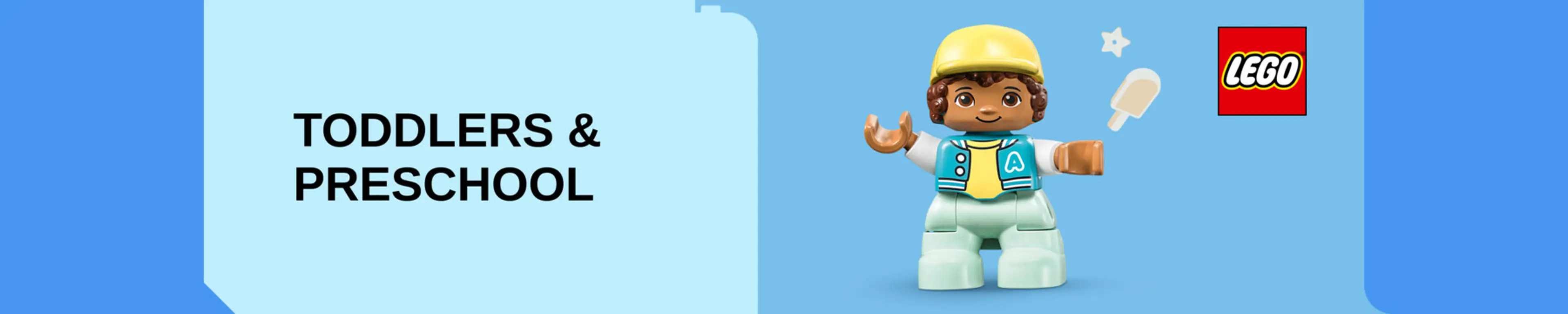 LEGO® Toddlers & Preschool